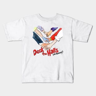 Holding Hands - Deck the Halls (with Matrimony!) Kids T-Shirt